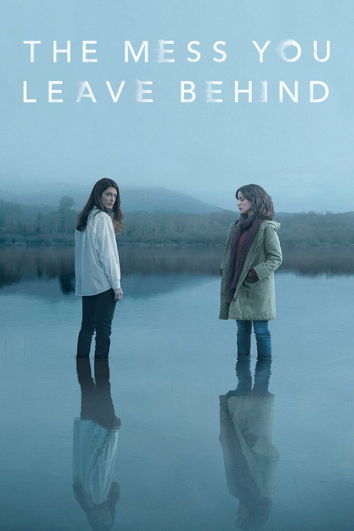 The Mess You Leave Behind official trailer poster