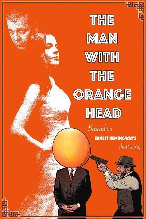 The Man With the Orange Head official trailer poster