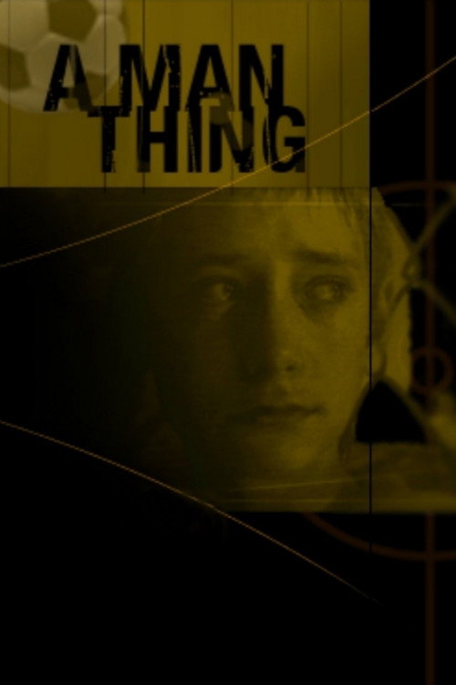 A Man Thing official trailer poster
