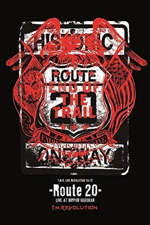 T.M.Revolution - T.M.R. LIVE REVOLUTION'16-'17 -Route 20- LIVE AT NIPPON BUDOKAN official trailer poster