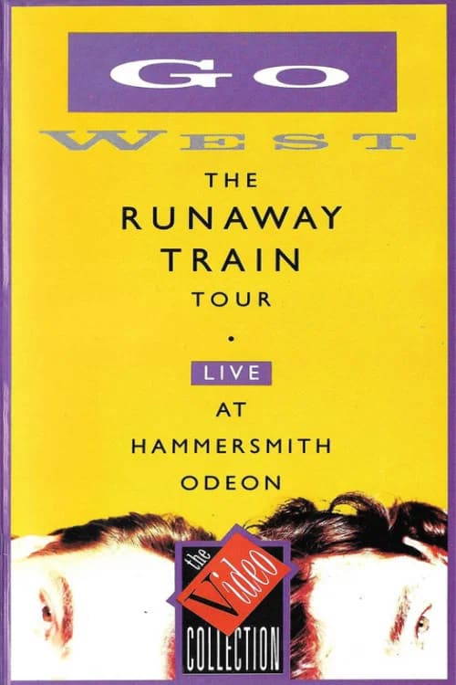 Go West - The Runaway Train Tour - Live at Hammersmith Odeon official trailer poster