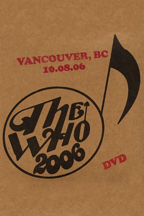 The Who: Vancouver 10/8/2006 official trailer poster