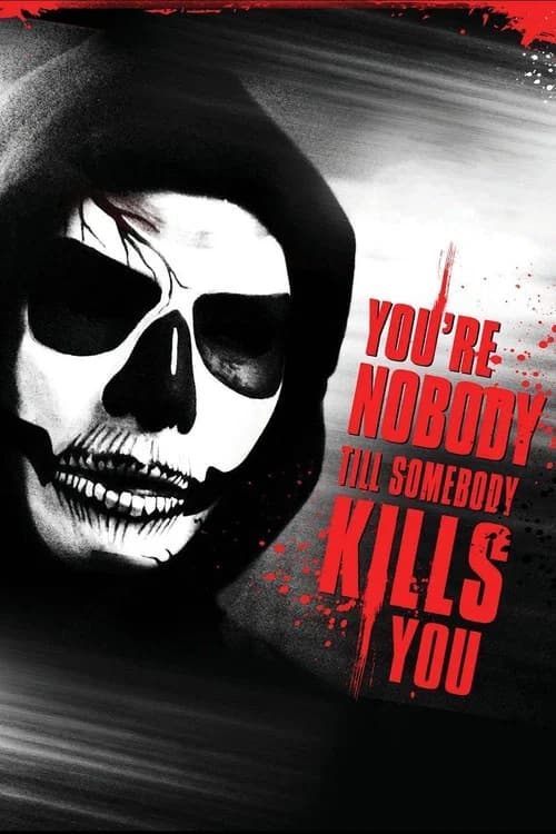 You're Nobody 'til Somebody Kills You official trailer poster
