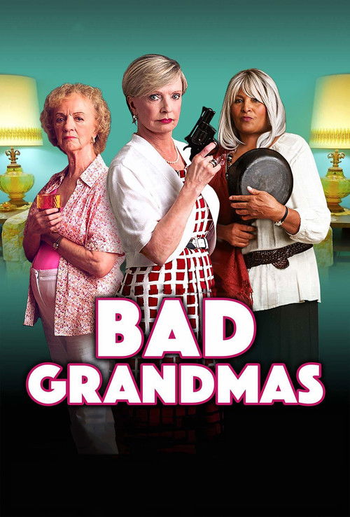 Bad Grandmas official trailer poster