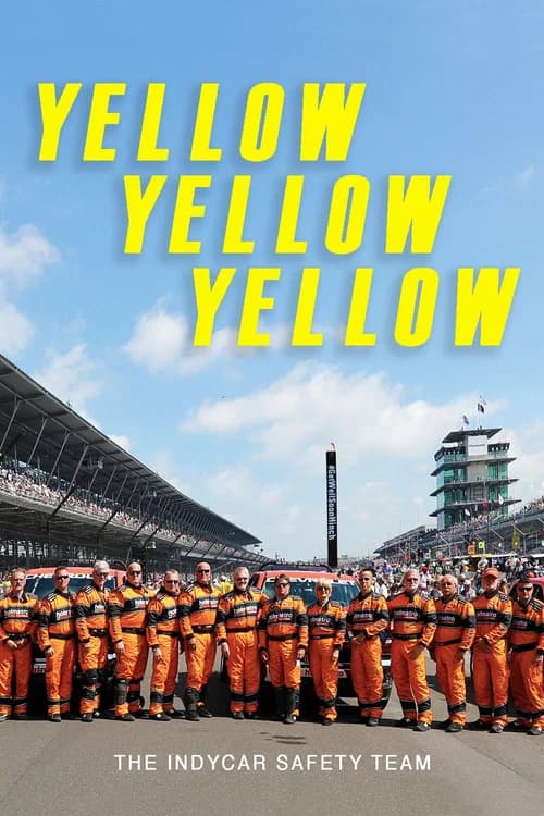 Yellow Yellow Yellow: The Indycar Safety Team official trailer poster