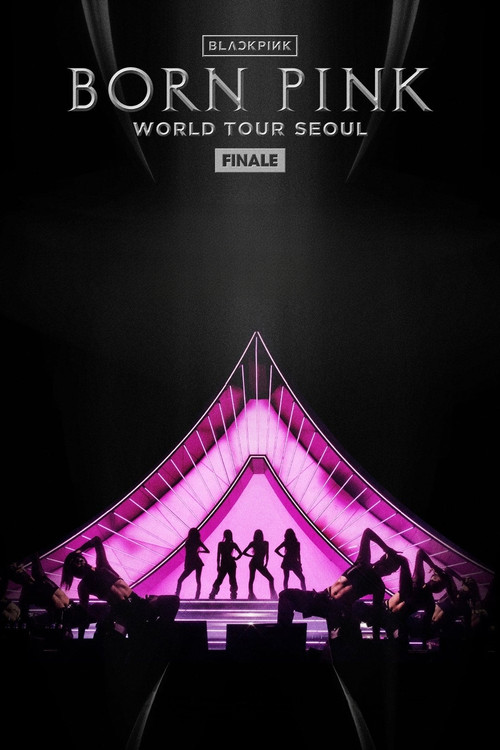 BLACKPINK - WORLD TOUR [BORN PINK] FINALE IN SEOUL official trailer poster