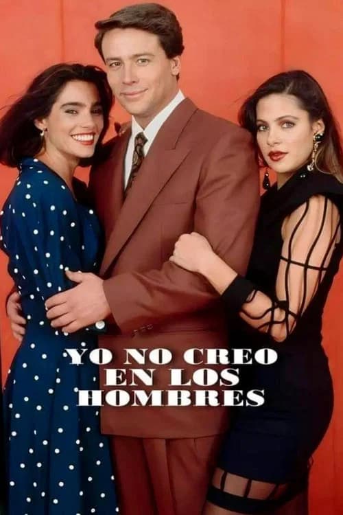 Yo no creo en los hombres official trailer poster