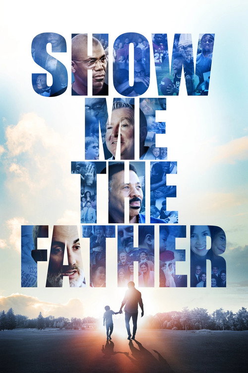 Show Me the Father official trailer poster