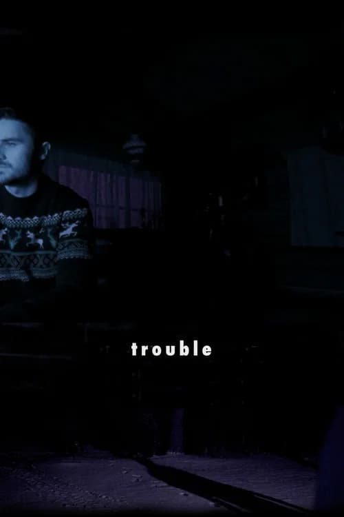 Trouble official trailer poster