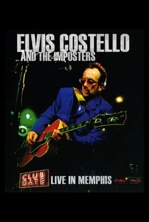 Elvis Costello & The Imposters: Club Date - Live in Memphis official trailer poster