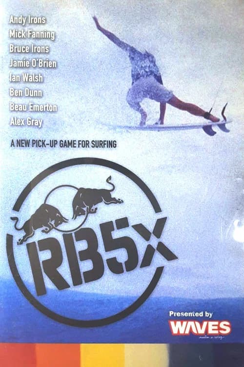 RB5x - A New Pick up Game for Surfing official trailer poster