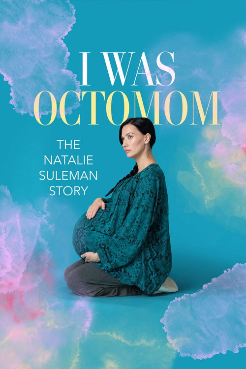 I Was Octomom: The Natalie Suleman Story official trailer poster