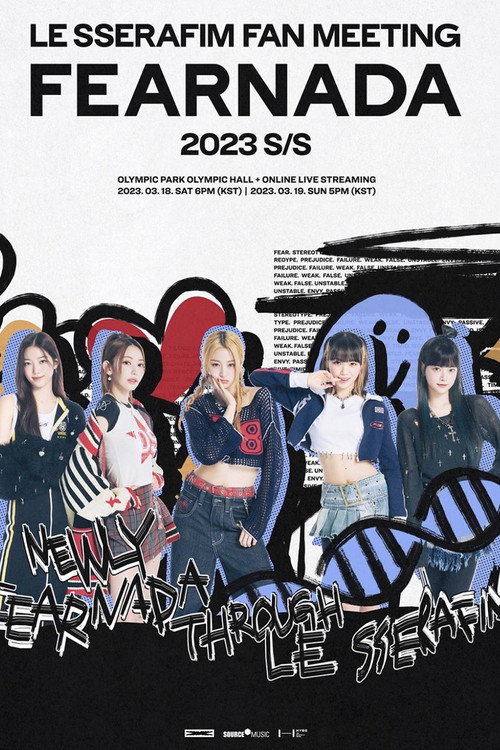 LE SSERAFIM Fan Meeting [FEARNADA] 2023 S/S in Seoul official trailer poster