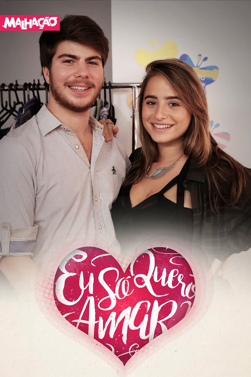 Malhação: Eu Só Quero Amar official trailer poster