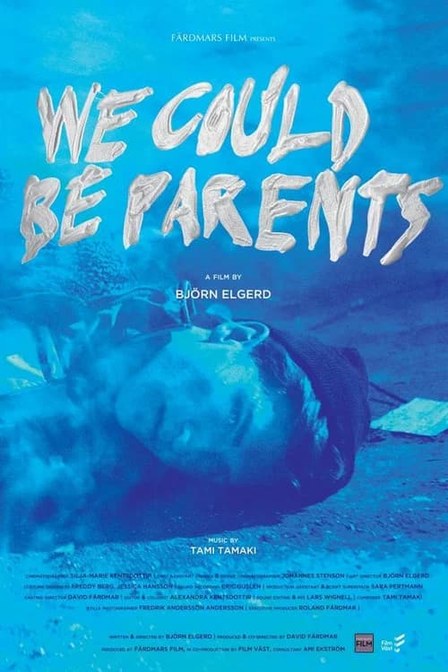 We Could Be Parents official trailer poster