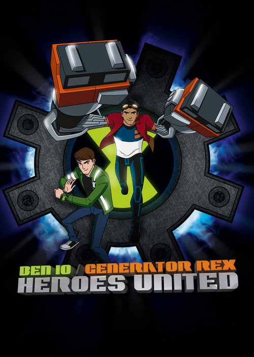 Ben 10 / Generator Rex: Heroes United official trailer poster