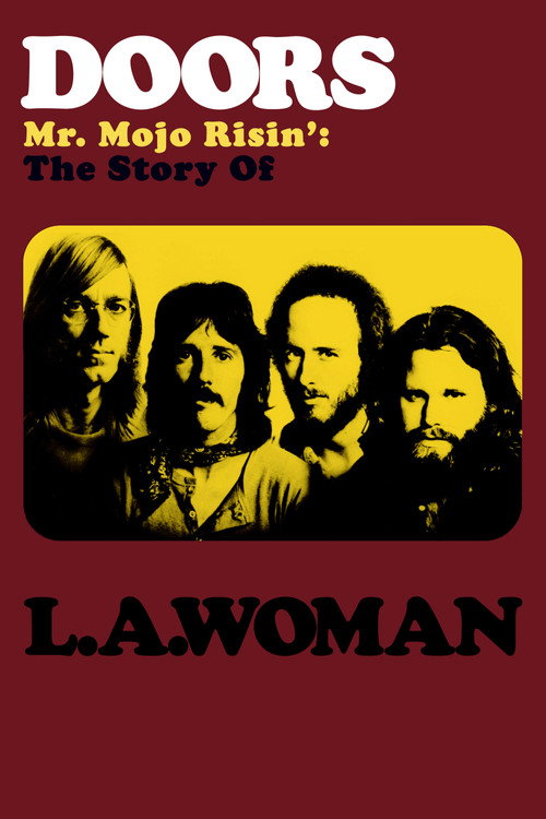 Doors: Mr. Mojo Risin' - The Story of L.A. Woman official trailer poster