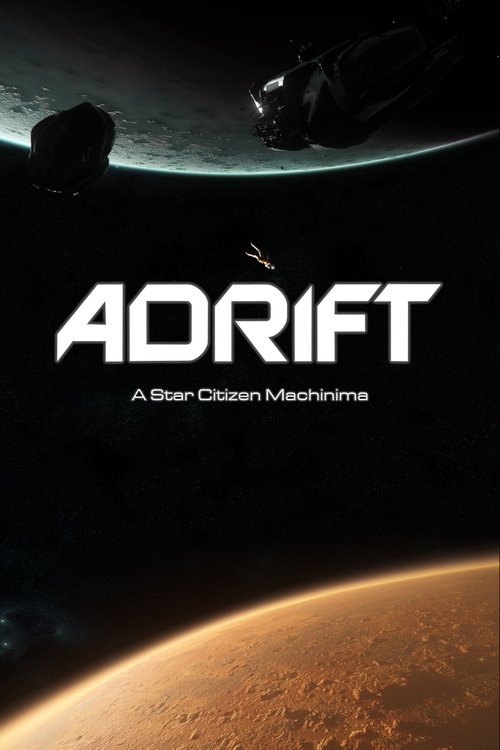 Adrift | A Star Citizen Machinima official trailer poster