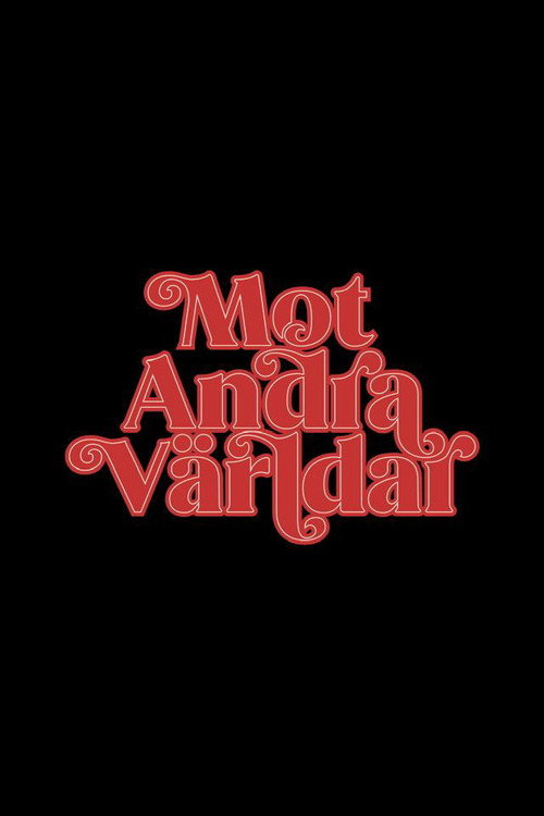 Mot Andra Världar official trailer poster