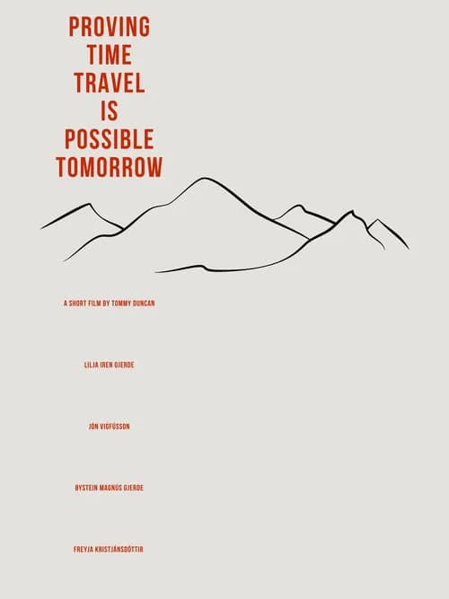 Proving Time Travel is Possible Tomorrow official trailer poster