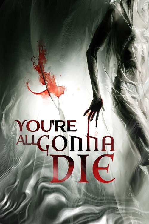You're All Gonna Die official trailer poster