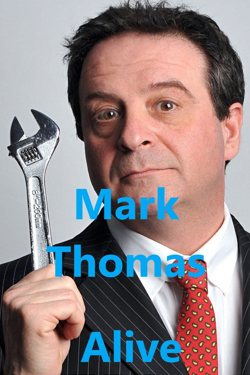 Mark Thomas: Alive official trailer poster