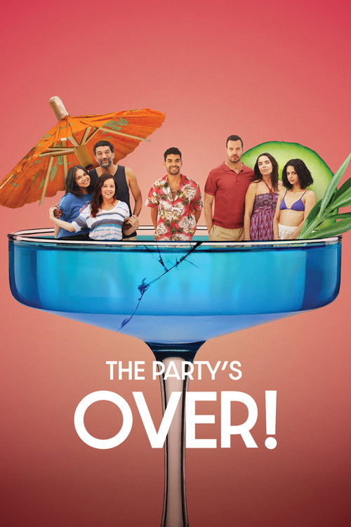 The Party's Over! official trailer poster