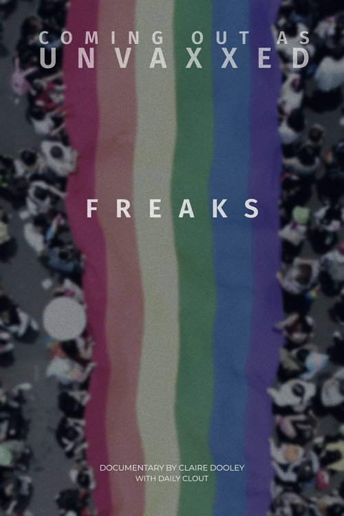 Freaks: Coming Out As Unvaccinated official trailer poster