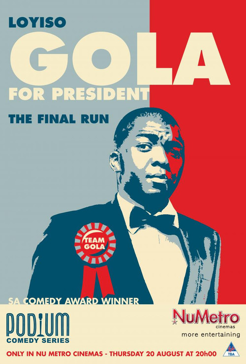 Loyiso Gola For President: Final Run official trailer poster