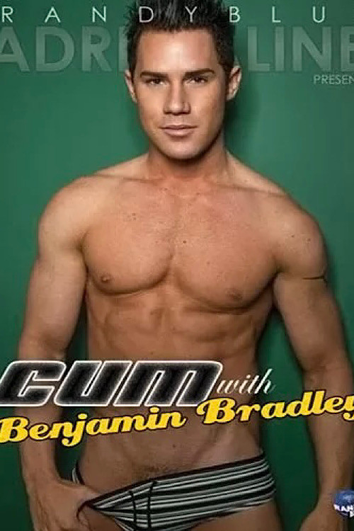 Cum with Benjamin Bradley official trailer poster