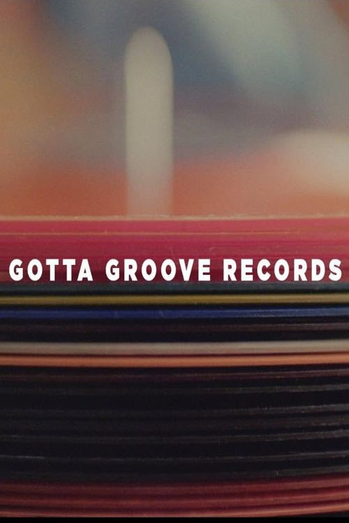 Gotta Groove Records: The Artist's Preferred Record Pressing Plant official trailer poster