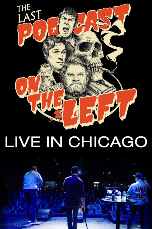 Last Podcast on the Left: Live in Chicago official trailer poster
