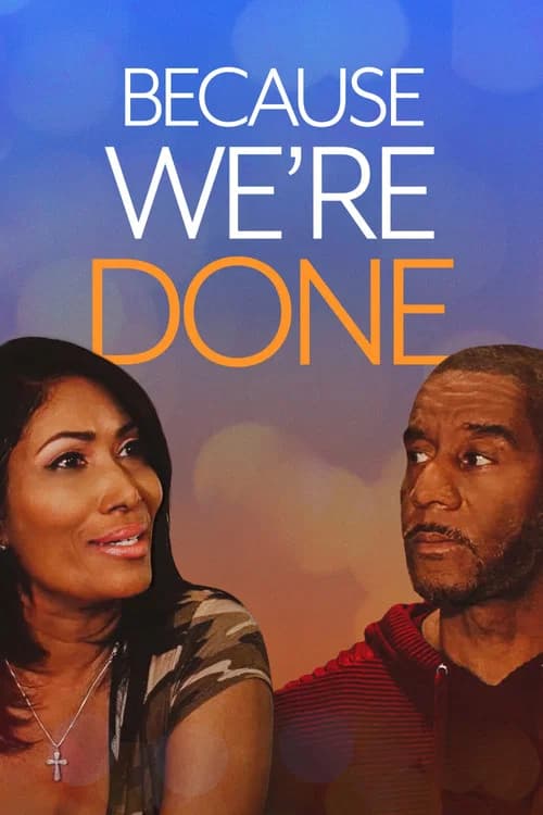 Because We're Done official trailer poster