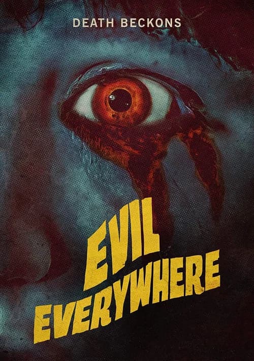 Evil Everywhere official trailer poster