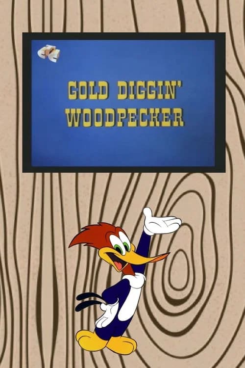 Gold Diggin' Woodpecker official trailer poster