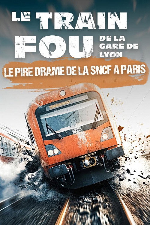 Le train fou de la Gare de Lyon official trailer poster