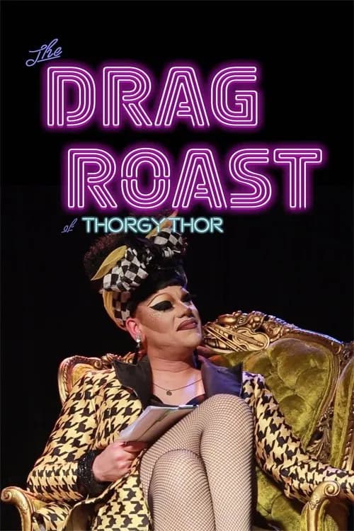 The Drag Roast of Thorgy Thor official trailer poster