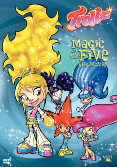 Trollz: Magic of the Five the Movie official trailer poster