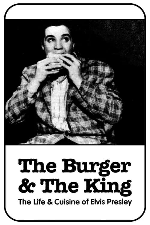 The Burger and the King: The Life & Cuisine of Elvis Presley official trailer poster