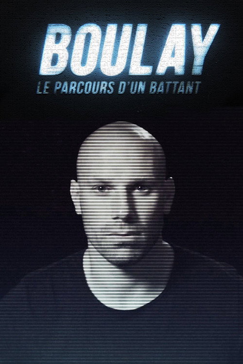 Boulay : Le parcours d'un battant official trailer poster
