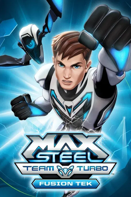 Max Steel Team Turbo: Fusion Tek official trailer poster