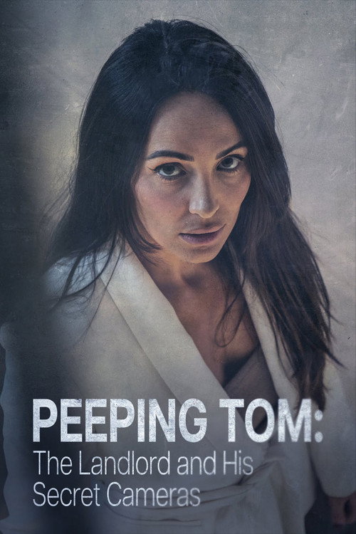 Peeping Tom: The Landlord & His Secret Cameras official trailer poster