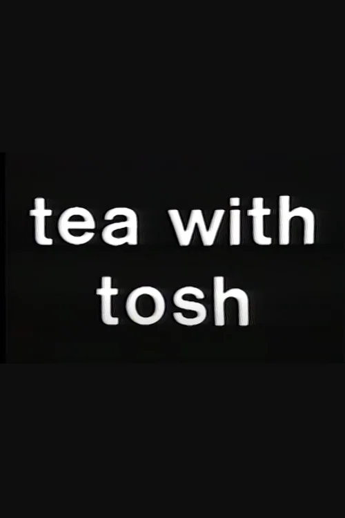 Tea with Tosh official trailer poster