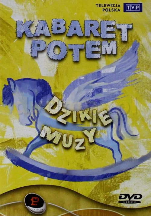 Kabaret Potem - Dzikie muzy official trailer poster