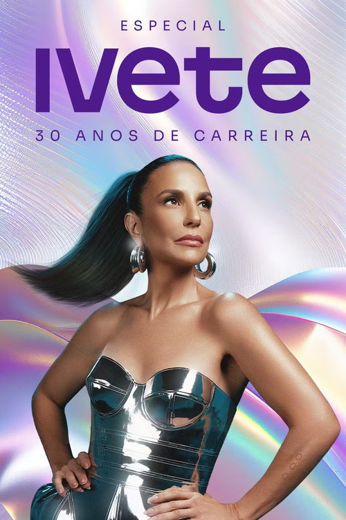 Especial Ivete 30 Anos de Carreira official trailer poster