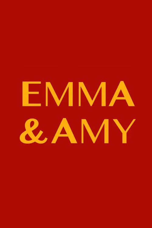 Emma and Amy official trailer poster