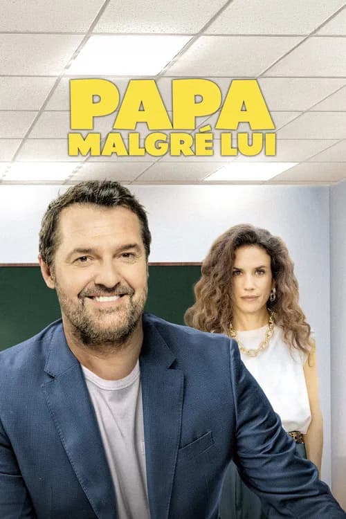 Papa malgré lui official trailer poster