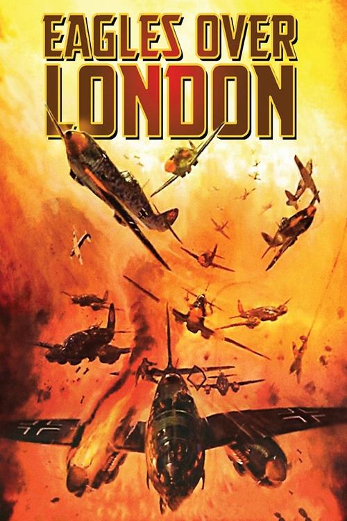 Eagles Over London official trailer poster