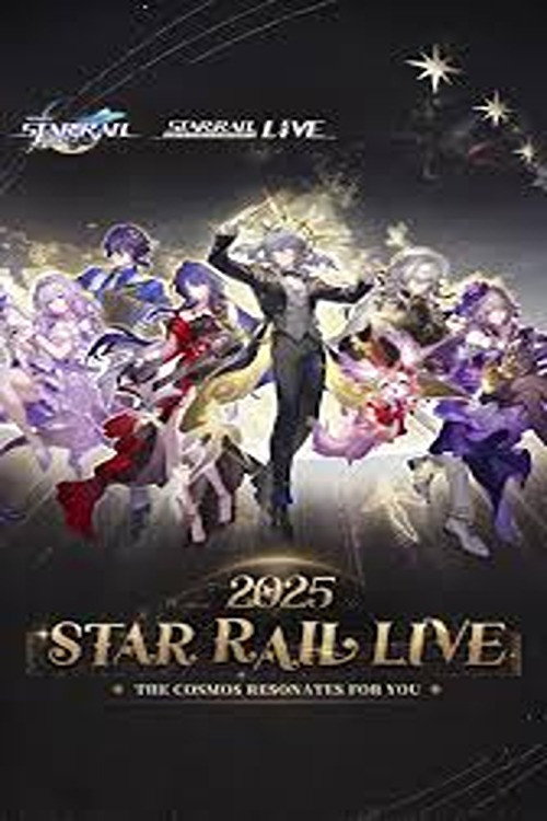 Star Rail LIVE 2025 - Honkai: Star Rail 2nd Anniversary Concert official trailer poster