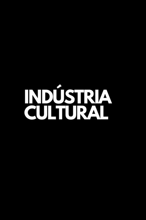 Indústria Cultural official trailer poster
